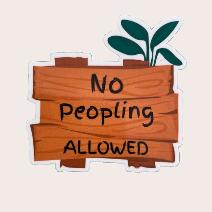 No Peopling Allowed